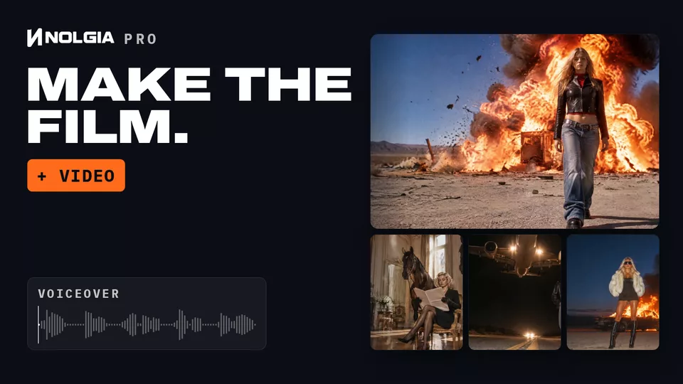 NOLGIA Pro, make the film, plus video: a Seedance 2.5 video made on NOLGIA plays big, a woman walking away from an explosion in the desert, with three more under it, horses in a gilded room, a jet low over a night highway and a woman before a burning car, beside a NOLGIA voiceover.